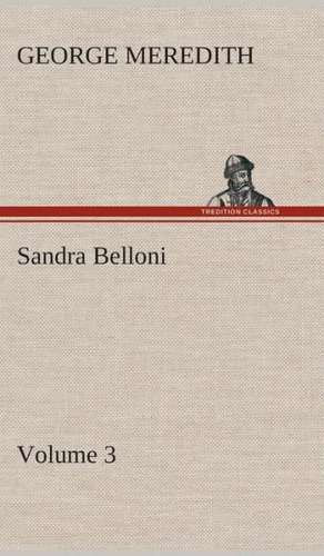 Sandra Belloni - Volume 3 de George Meredith