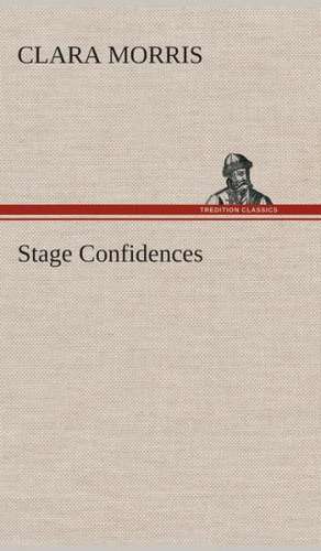 Stage Confidences de Clara Morris