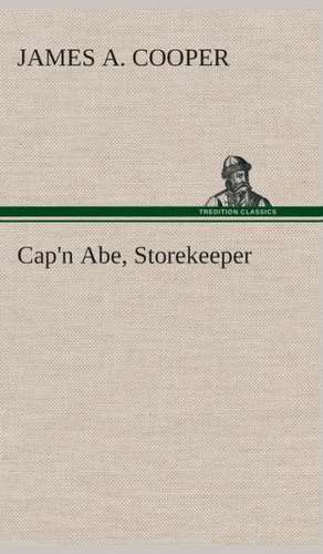 Cap'n Abe, Storekeeper de James A. Cooper