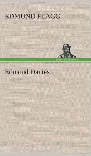 Edmond Dantès de Edmund Flagg
