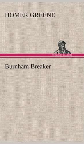 Burnham Breaker de Homer Greene