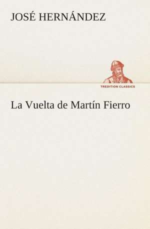 La Vuelta de Martin Fierro: Mariucha de José Hernández