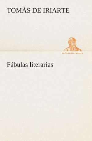 Fábulas literarias de Tomás De Iriarte