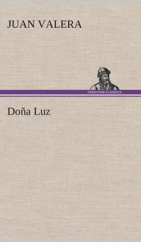 Doña Luz de Juan Valera