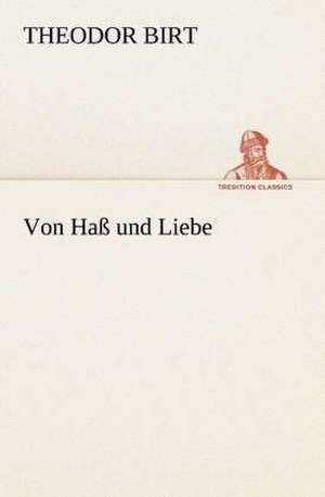 Von Hass Und Liebe: I El Loco de Bedlam de Theodor Birt