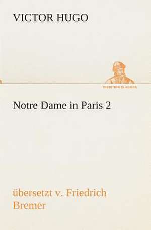 Notre Dame in Paris 2, Ubersetzt V: I El Loco de Bedlam de Victor Hugo