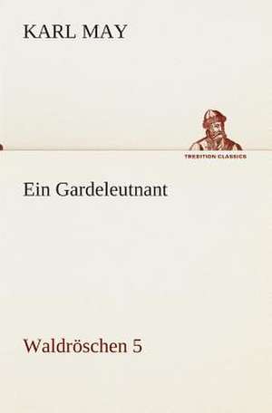 Ein Gardeleutnant de Karl May