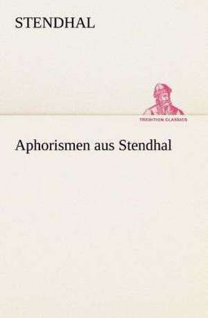 Aphorismen Aus Stendhal: I El Loco de Bedlam de Stendhal