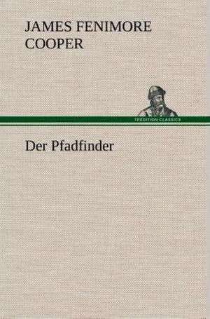 Der Pfadfinder de James Fenimore Cooper