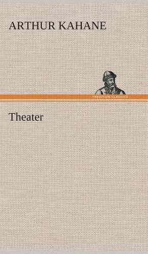 Theater de Arthur Kahane