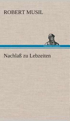 Nachlass Zu Lebzeiten: Gesamtwerk de Robert Musil