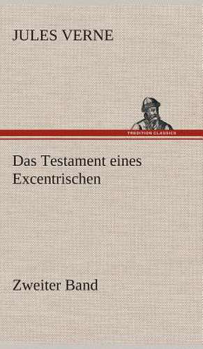 Das Testament Eines Excentrischen: Gesamtwerk de Jules Verne