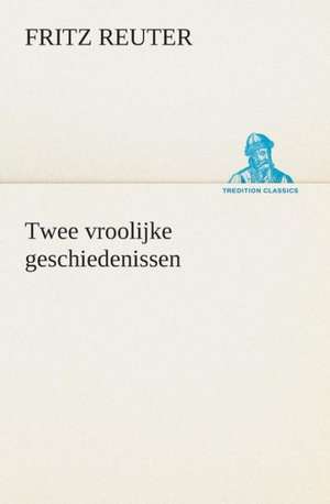 Twee Vroolijke Geschiedenissen: CD. Busken Huet's Beschouwing Over Erasmus de Fritz Reuter