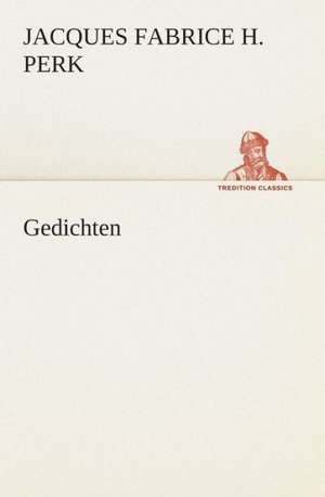 Gedichten de Jacques Fabrice Herman Perk