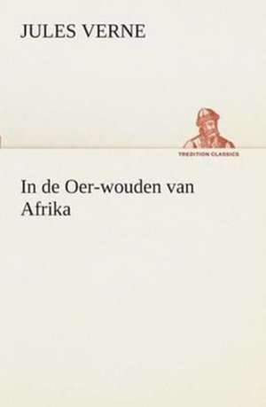 In de Oer-Wouden Van Afrika: CD. Busken Huet's Beschouwing Over Erasmus de Jules Verne