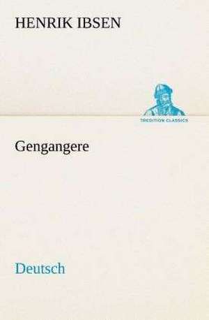 Gengangere. German de Henrik Ibsen