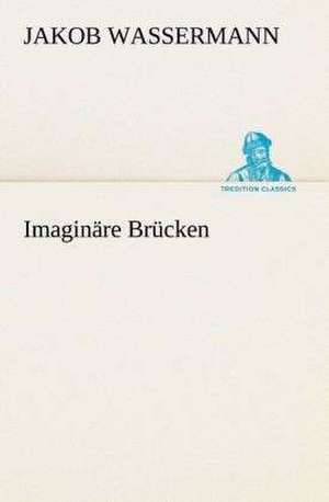 Imaginare Brucken: Overrompeling Eener Plantage de Jakob Wassermann