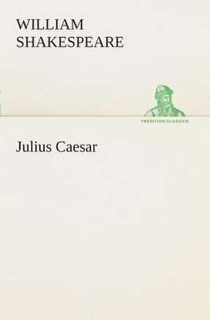 Julius Caesar de William Shakespeare