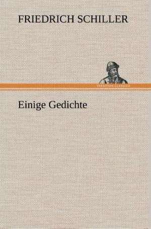 Einige Gedichte de Friedrich Schiller