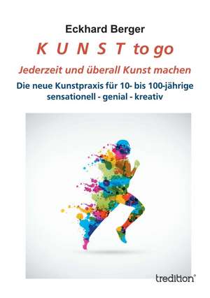 K U N S T to go de Eckhard Berger