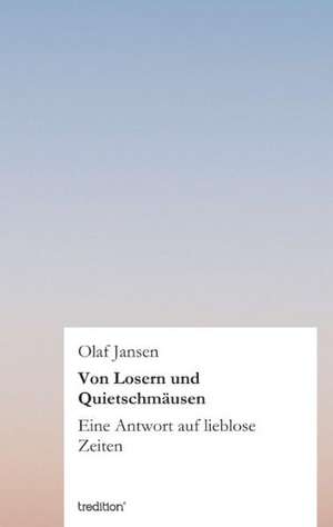 Jansen, O: Von Losern und Quietschmäusen