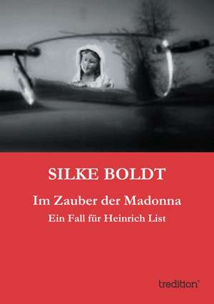 Im Zauber Der Madonna: Manipulation de Silke Boldt