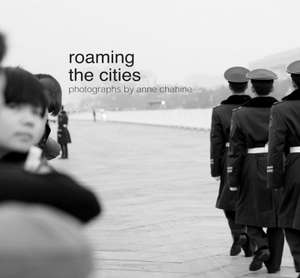 Roaming the Cities de Anne Chahine