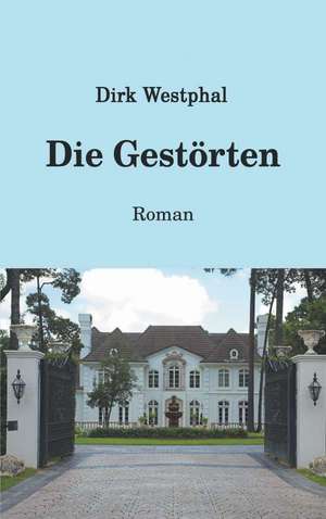 Die Gestörten de Dirk Westphal