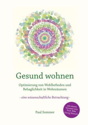 Gesund Wohnen: Indiens Religionen Im Lichte Moderner Erkenntnisse de Paul Sommer