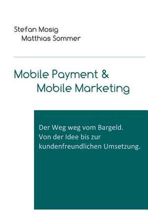 Mobile Payment & Mobile Marketing de Stefan Mosig