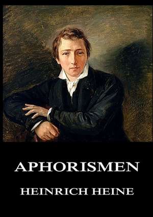 Aphorismen de Heinrich Heine