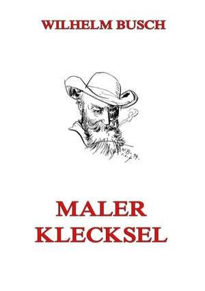 Maler Klecksel de Wilhelm Busch