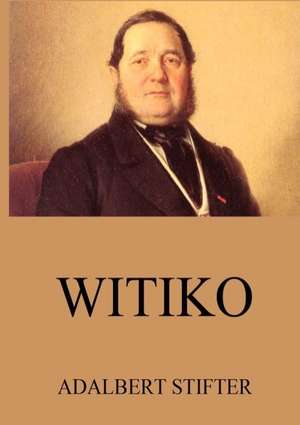 Witiko de Adalbert Stifter