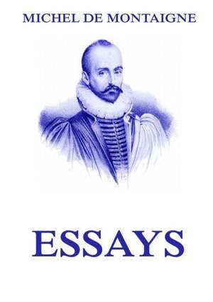 Essays de Michel De Montaigne