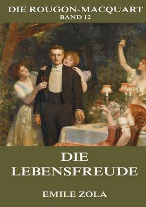 Die Lebensfreude de Emile Zola