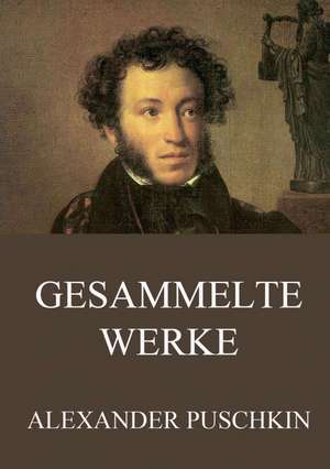 Gesammelte Werke de Alexander Puschkin