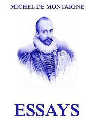 Essays de Michel De Montaigne