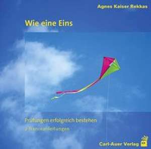 Wie eine Eins de Agnes Kaiser Rekkas