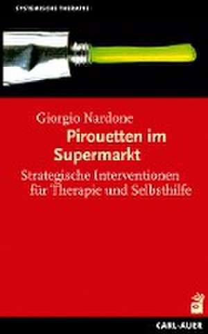 Pirouetten im Supermarkt de Giorgio Nardone