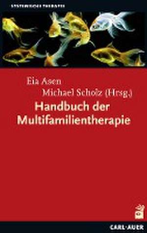 Handbuch der Multifamilientherapie de Eia Asen