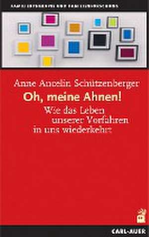 Oh, meine Ahnen! de Anne Ancelin Schützenberger