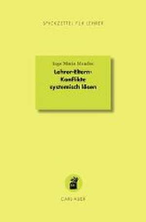 Lehrer-Eltern-Konflikte systemisch lösen de Inge Maria Mandac