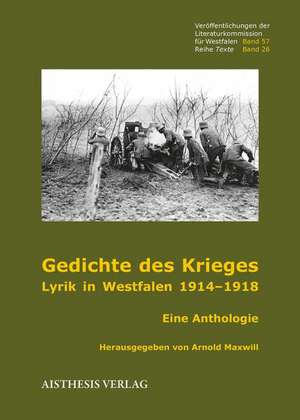 Gedichte des Krieges de Arnold Maxwill