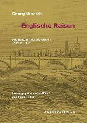 Englische Reisen de Georg Weerth