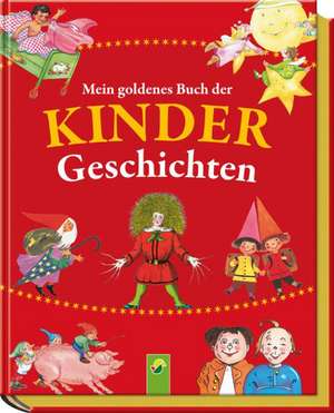 Mein goldenes Buch der Kindergeschichten