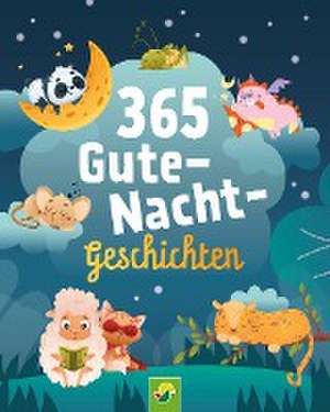 365 Gute-Nacht-Geschichten. Vorlesebuch für Kinder ab 3 Jahren de Schwager & Steinlein Verlag