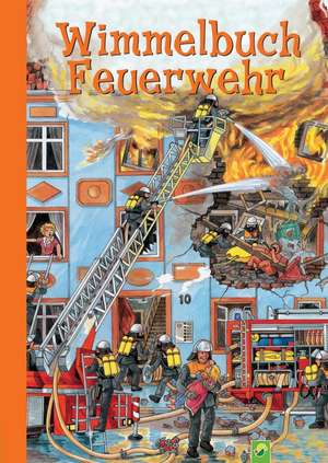 Wimmelbuch Feuerwehr de Schwager & Steinlein Verlag