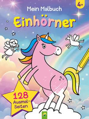 Mein Malbuch Einhörner de Schwager & Steinlein Verlag