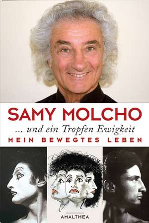 ... und ein Tropfen Ewigkeit de Samy Molcho