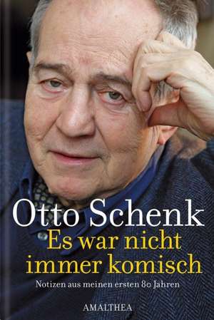 "Es war nicht immer komisch" de Otto Schenk